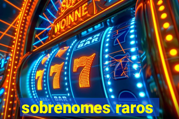 sobrenomes raros